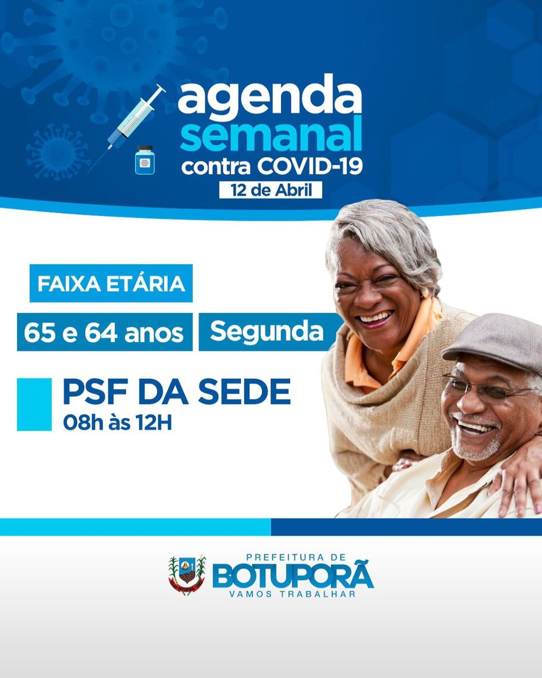 Agenda Semanal contra COVID-19 Agora é a vez dos idosos de 65 e 64 anos.