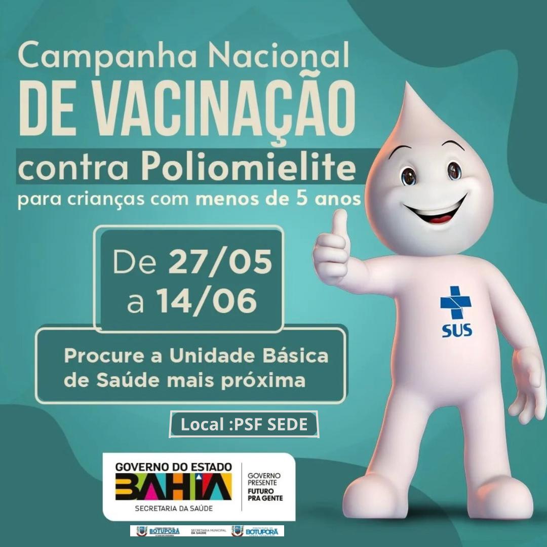Campanha Nacional DE VACINAÇAO contra Poliomielite